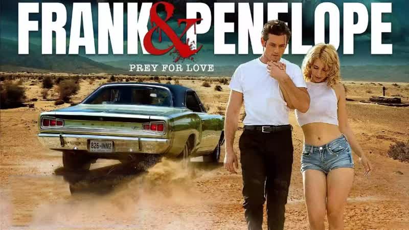 Фрэнк и пенелопа (2022) frank and penelope (south of the devil)