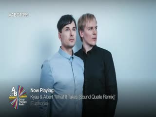 Kyau & albert what it takes [sound quelle remix] abgt#399