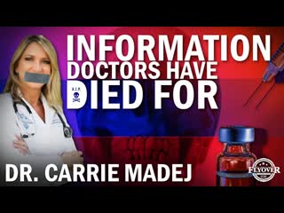 Information doctors have died for with dr carrie madej | flyover conservatives ( october 11, 2021 )