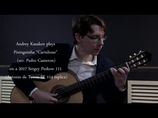 Andrey kazakov plays pixinguinha "carinhoso" (arr pedro cameron)
