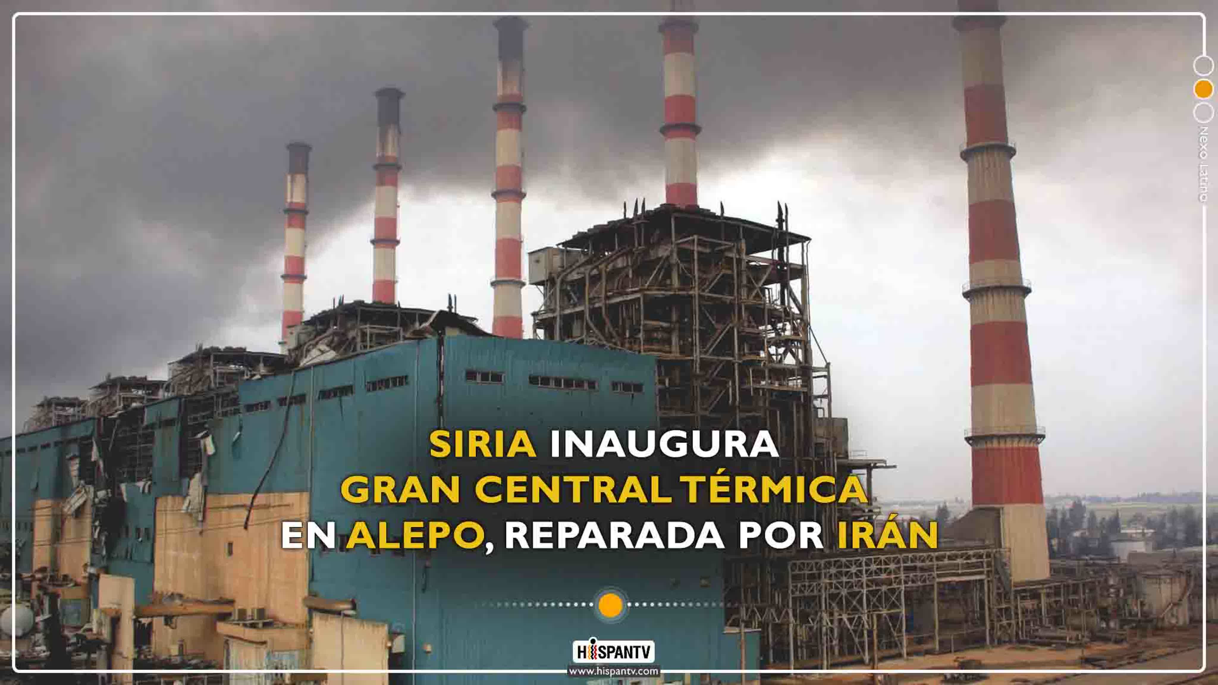 Siria inaugura gran central térmica en alepo, reparada por irán