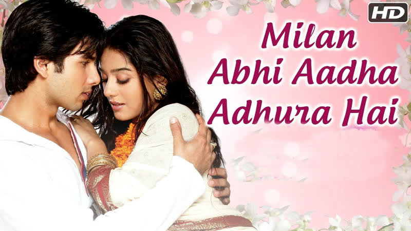 Milan abhi aadha adhura hai