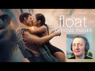 Float (2024) официальный трейлер поплавок новый романтический фильм с andrea bang, robbie amell