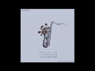 Z dopamine moving on (original mix) [video cut]