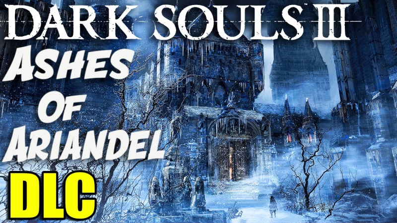 Dark souls iii ashes of ariandel dlc announcement trailer ¦ ps4, xb1, pc