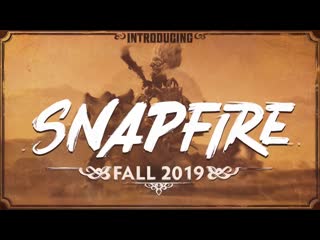 Snapfire trailer coming fall 2019 ti9