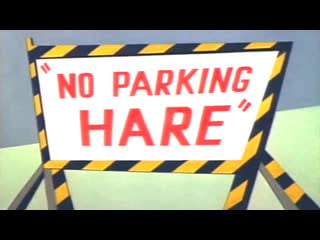 Bugs bunny in "no parking hare",1954, full cartoon