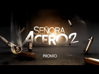 Señora acero 2 muy pronto 1 (hd) telemundo fans