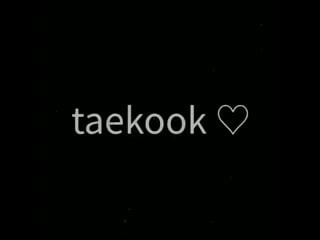 Heres a short little taekook edit taekook ook