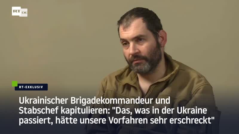 Ukrainischer brigadekommandeur "das, was in der ukraine passiert, hätte unsere vorfahren sehr erschreckt"