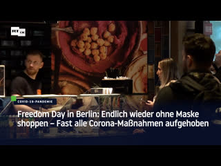 Freedom day in berlin endlich wieder ohne maske shoppen – fast alle corona massnahmen aufgehoben