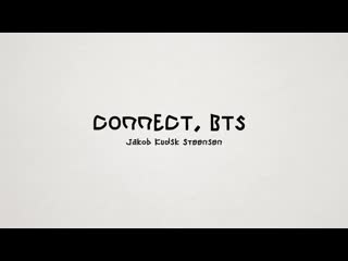 [connect, bts] interview with jakob kudsk steensen @ london