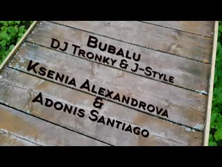 Adonis santiago & ksenia alexandrova bubalu ( bachata by dj tronky) mp4