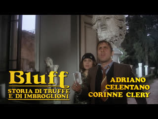 Adriano celentano, corinne cléry and anthony quinn (bluff, 1976)