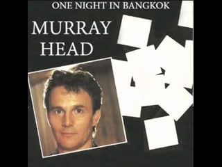 Murray Head One Night In Bangkok (long Video Version) 1984
