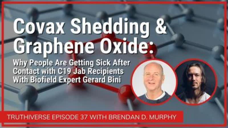 Covax shedding and graphene oxide a subtle energy perspective with gerard bini & brendan d murphy