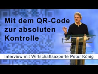 Interview mit wirtschaftsexperte peter könig mit dem qr code zur absoluten kontrolle