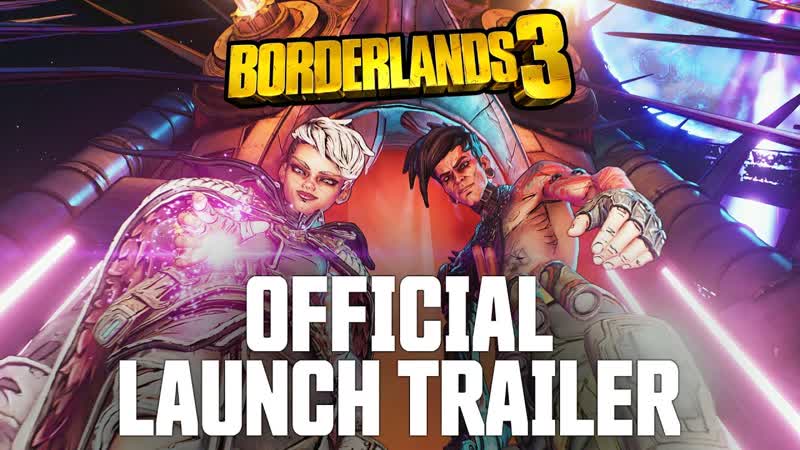 Borderlands 3 "let's make some mayhem" релизный трейлер (2019) | official cinematic launch trailer