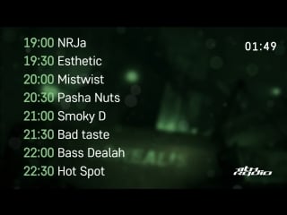 Nrja, esthetic, mistwist, pasha nuts, smoky d, bad taste, bass dealah, hot spot live @ timeofnight