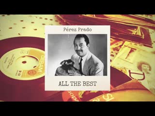 Perez prado all the best (full album greatest pianist and organist best of mambojazz)