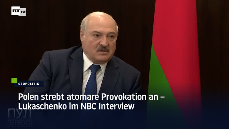 Polen strebt atomare provokation an – lukaschenko im nbc interview