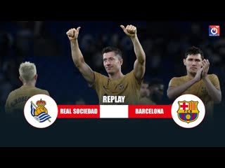 Vtvcab real sociedad barcelona | đoàn quân của xavi thị uy sức mạnh