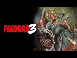 Пожиратели 3 последняя трапеза (2022) feeders 3 the final meal