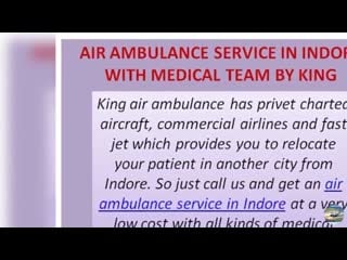 Pick up best emergency air ambulance service in jabalpur and indore by king