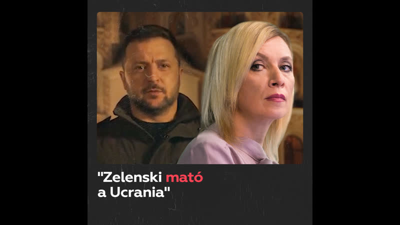 Zajárova acusa a zelenski de "matar" a ucrania