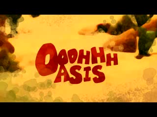 Ooohhh oasis ep 5