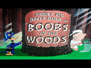 Daffy duck & porky pig in "boobs in the woods", 1950, full cartoon