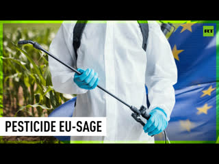 Eco virtue signaling eu makes money off exporting banned pesticides