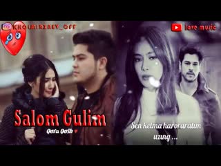 Gr yagzon salom gulim mp4