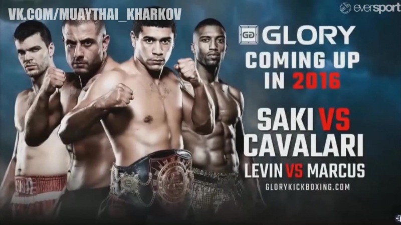 Glory 2016 saulo cavalari, gokhan saki, artem levin, simon marcus