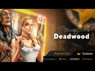 Обзор игрового автомата deadwood от nolimit city