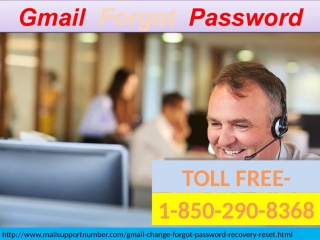 Gmail forgot password 1 850 290 8368 do but with secure process