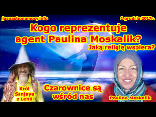 Kogo reprezentuje agent paulina moskalik❓ czarownice są wśród nas