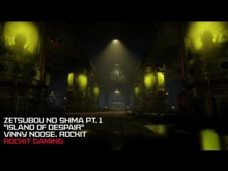 Zetsubou no shima rap song pt 1 “island of despair“ ft vinny noose, rockit ¦ rockit gaming records