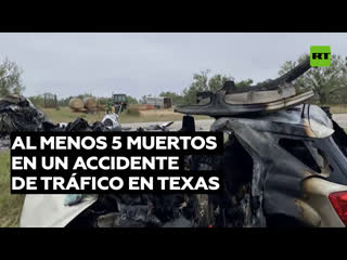 Al menos cinco muertos en un accidente de tráfico en texas