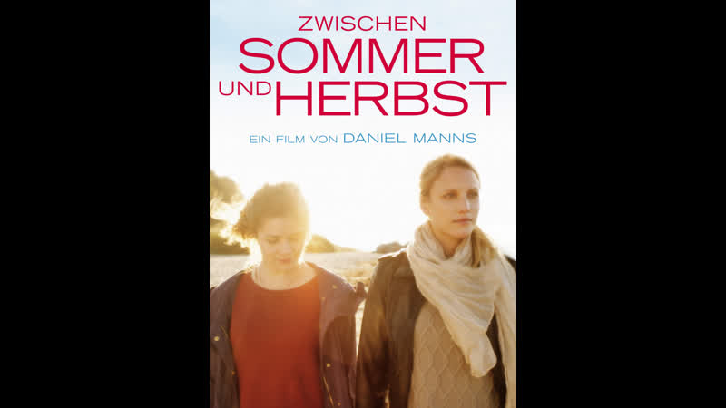 Между летом и осенью zwischen sommer und herbst (2018) германия
