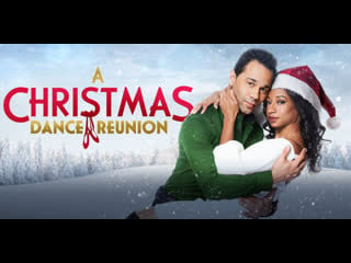 Встреча на рождественских танцах (2021) a christmas dance reunion