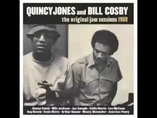 Quincy jones and bill cosby the original jam sessions 1969 full album mp4