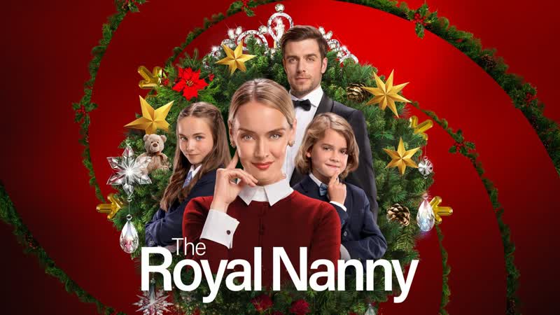 Королевская няня (2022) the royal nanny