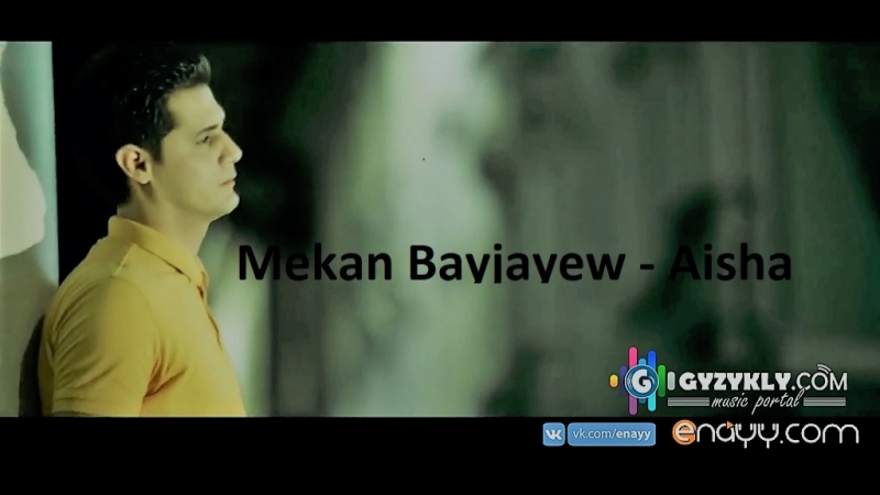 Mekan bayjayew aisha [enayy gyzykly] 2018 hd