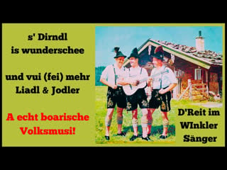 S' dirndl is wunderschee und vui (fei)mehr liadl & jodler (a echt boarische volksmusi)