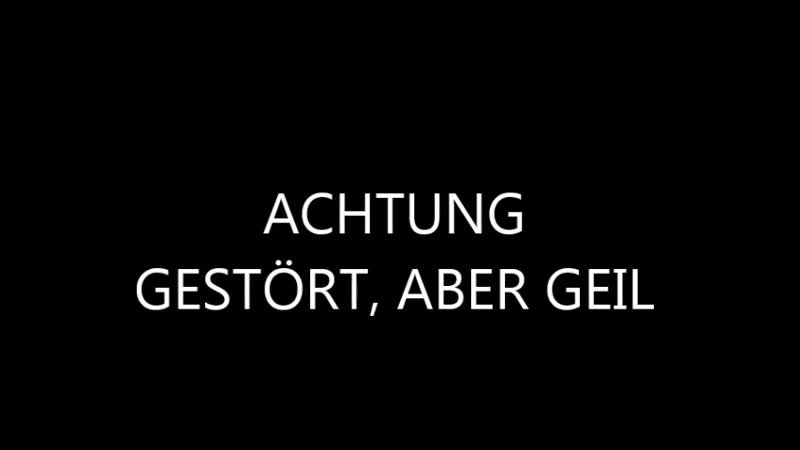 Achtung! gestört, aber geil