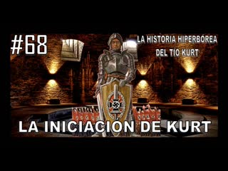 68 la iniciación de kurt la historia del tío kurt