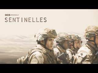 Sentinelles | series trailer