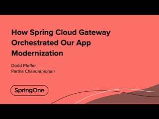 How spring cloud gateway orchestrated our app modernization