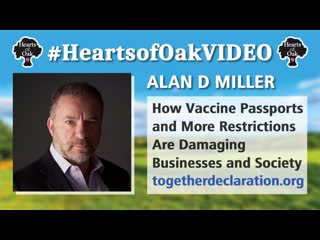 Alan d miller, how vaccine passports and more restrictions are damaging business and society